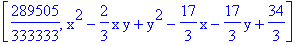 [289505/333333, x^2-2/3*x*y+y^2-17/3*x-17/3*y+34/3]